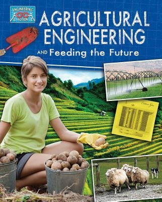 Agricultural Engineering and Feeding the Future by Rooney, Anne