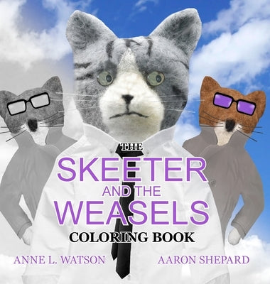 The Skeeter and the Weasels Coloring Book: A Grayscale Adult Coloring Book and Children's Storybook Featuring a Fun Story for Kids and Grown-Ups by Skyhook Coloring