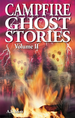 Campfire Ghost Stories by Mott, A. S.