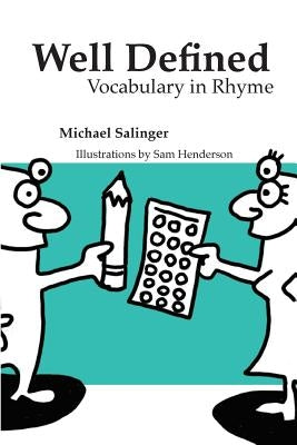 Well Defined: Vocabulary in Rhyme by Salinger, Michael