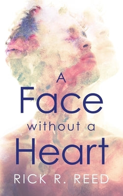 A Face without a Heart by Reed, Rick R.