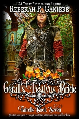 Gerall's Festivus Bride: A Gwyn Brothers Novel by Ganiere, Rebekah R.