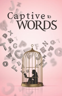 Captive to Words by Pervaiz, Umber