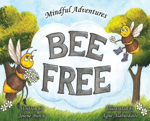 Bee Free by Burch, Jolene