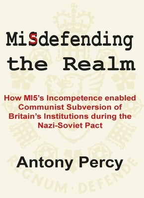 Misdefending the Realm by Percy, Antony