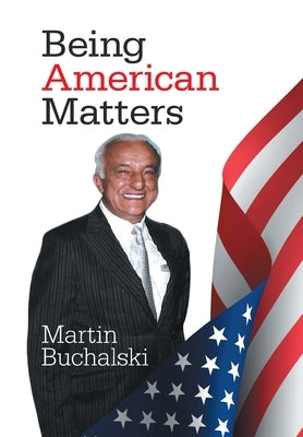 Being American Matters by Buchalski, Martin