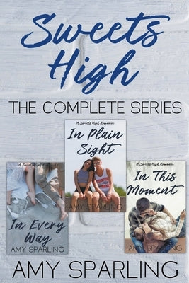 Sweets High: The Complete Series by Sparling, Amy