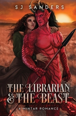 The Librarian and the Beast: A Mintar Romance by Sanders, S. J.