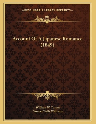 Account Of A Japanese Romance (1849) by Turner, William W.