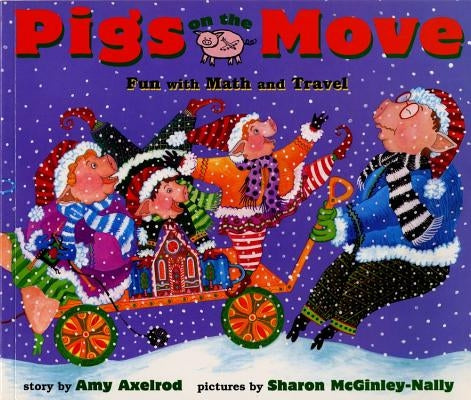Pigs on the Move: Fun with Math and Travel by Axelrod, Amy