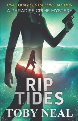 Rip Tides by Neal, Toby