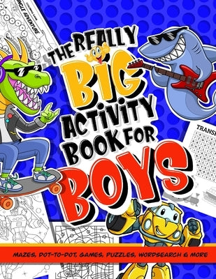 Activity Book For Boys; Mazes, Dot-to-Dot, Games, Puzzles, Word Search And More: Puzzle Book Of Activities For Kids; 100 + Brainteasers For Children A by Bookcub