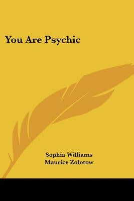 You Are Psychic by Williams, Sophia