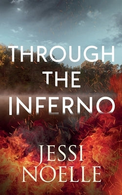 Through the Inferno by Noelle, Jessi