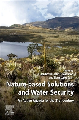 Nature-Based Solutions and Water Security: An Action Agenda for the 21st Century by Cassin, Jan