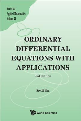 Ordinary Differential Equations with Applications (2nd Edition) by Hsu, Sze-Bi
