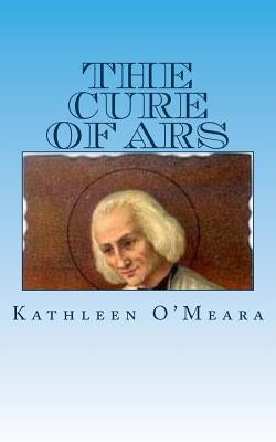 The Cure of Ars by O'Meara, Kathleen