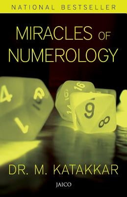 Miracles of Numerology by Katakkar, M.
