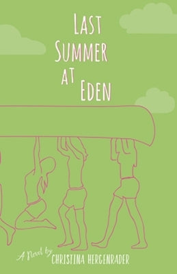Last Summer at Eden by Hergenrader, Christina