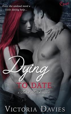 Dying to Date by Davies, Victoria