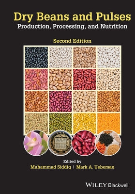 Dry Beans and Pulses: Production, Processing, and Nutrition by Siddiq, Muhammad
