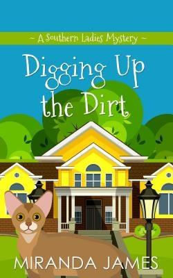 Digging Up the Dirt by James, Miranda