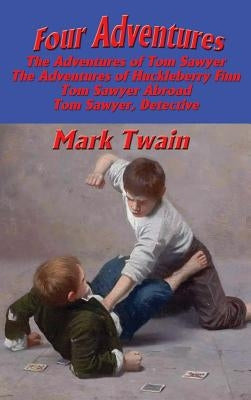 Four Adventures: simpler time. Collected here in one omnibus edition are all four of the books in this series: The Adventures of Tom Sa by Twain, Mark