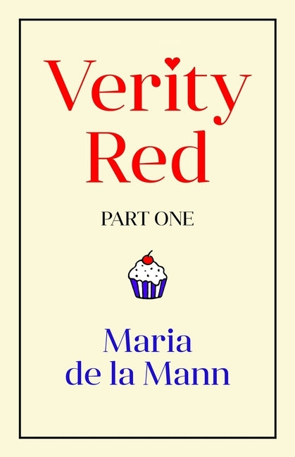 Verity Red (part one) by Mann, Maria