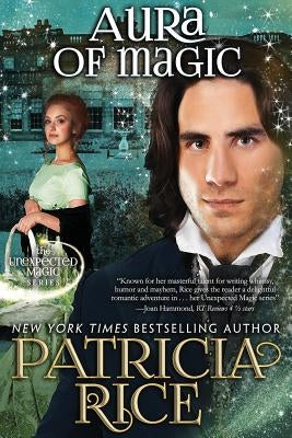 Aura of Magic: Unexpected Magic Book Four by Rice, Patricia