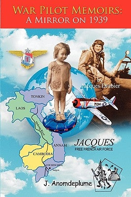 War Pilot Memoirs: A Mirror on 1939 by Drabier, Jacques
