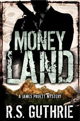 Money Land by Guthrie, R. S.