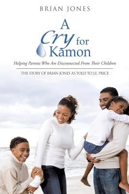 A Cry For Kamon by Jones, Brian