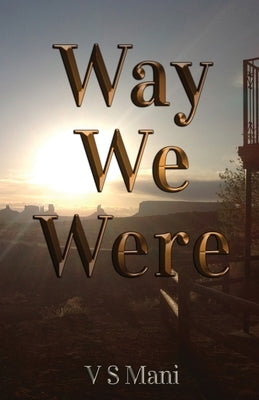 Way We Were by Mani, V. S.
