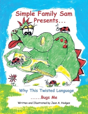 Why This Twisted Language: ......Bugs Me by Hodges, Jean A.