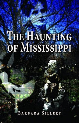 The Haunting of Mississippi by Sillery, Barbara